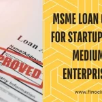 MSME Loans: A Complete Guide to Funding Small & Medium Enterprises